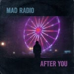 cover: Mad Radio - After You