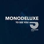 cover: Monodeluxe - To See You