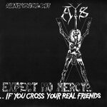 cover: Admit You're Shit - Expect No Mercy....If You Cross Your Real Friends