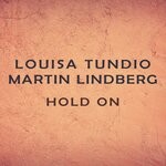 cover: Louisa Tundio|Martin Lindberg - Hold On