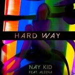 cover: Aleena|Nay Kid - Hard Way