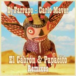 cover: Dj Farrapo|Carlo Maver - El Cabron & Papacito Remixes