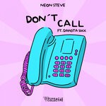 cover: Dakota Sixx|Neon Steve - Don't Call