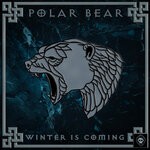 cover: Polar Bear - Winter Is Coming EP