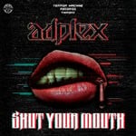 cover: Adplex - Shut Your Mouth