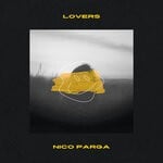 cover: Nico Parga - Lovers (Explicit)