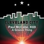 cover: K69|Paul Mccabe - A Groove Thing