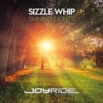 cover: Sizzle Whip - Shining Lights