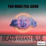 cover: Beats Ocean Blue - You Make Feel Good