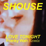 cover: Shouse - Love Tonight (Franky Wah Remix)