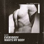 cover: Blote - Everybody Wants My Body