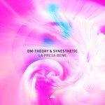 cover: Dm-theory|Synesthetic - La Presa Bene