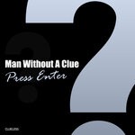 cover: Man Without A Clue - Press Enter