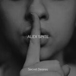 cover: Alex Spite - Secret Desires