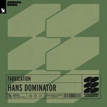 cover: Fabrication - Hans Dominator