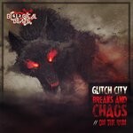 cover: Glitch City - Break & Chaos/On The Run