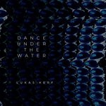 cover: Lukas Kerf - Dance Under The Water