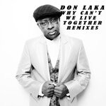 cover: Don Laka - Why Can't We Live Together (Remixes)