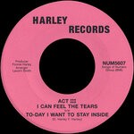 cover: Act Iii - I Can Feel The Tears B/w To-Day I Want To Stay Inside