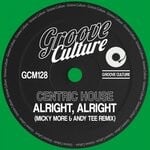 cover: Centric House - Alright, Alright (Micky More & Andy Tee Remix)