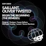 cover: Oliver Twisted|Saillant - Begin The Beginning (The Remixes)