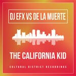 cover: De La Muerte|Dj Efx - The California Kid