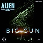 cover: Alien King - Big Gun (Explicit)