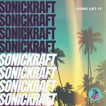 cover: Sonickraft - Come Get It