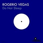 cover: Rogerio Vegas - Do Not Sleep