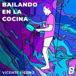 cover: Vicente Fierro - Bailando En La Cocina