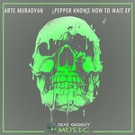 cover: Arte Muradyan - Pepper Knows How To Wait EP