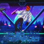 cover: Kauz - Alem Das Estrelas (Album)