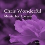 cover: Chris Wonderful - Music For Lovers Vol 1