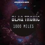 cover: Blaq Tronic - 1000 Milles