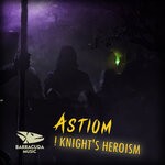 cover: Astiom - !Knight's Heroism