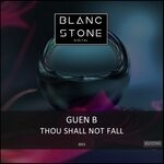 cover: Guen B - Thou Shall Not Fall (Original Mix)