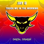 cover: Jay G - Touch Me In The Morning