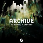 cover: Archive - Hit Running / Switch Up