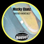 cover: Mucky Ebanz - Brother Knows Best