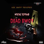 cover: Hystal Topyaad - Dead Bwoy (Explicit)