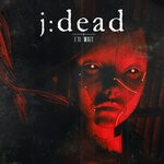 cover: J:dead - I'll Wait