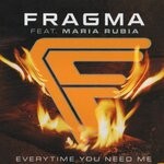 cover: Fragma|Maria Rubia - Everytime You Need Me