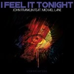 cover: John Franklin|Michael Lane - I Feel It Tonight