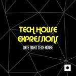 cover: Various - Tech House Expressions (Late Night Tech House)