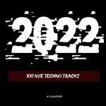 cover: Various - 2022 100 NYE Techno Tracks