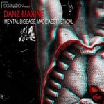 cover: Danz Maxine - Mental Disease Made Aesthetical