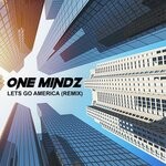 cover: One Mindz - Lets Go America (Remix)