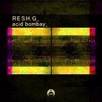 cover: Resh G - Acid Bombay