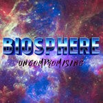 cover: Biosphere - Uncompromising