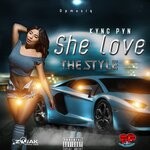 cover: Kyng Pyn - She Love The Style (Explicit)